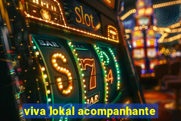 viva lokal acompanhante